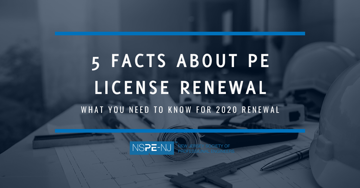 Five Facts About Renewing your PE License in 2020 NJSPE
